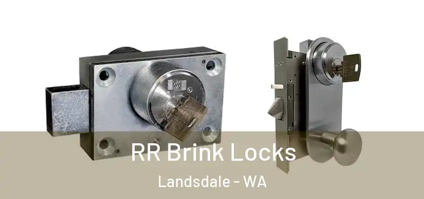 RR Brink Locks Landsdale - WA