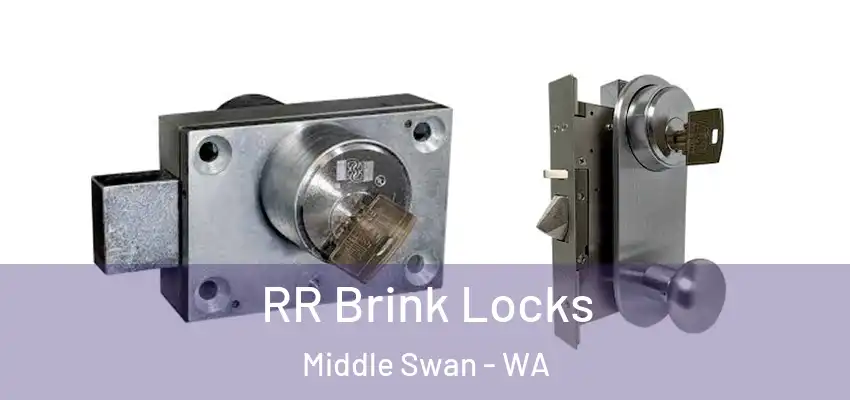  RR Brink Locks Middle Swan - WA
