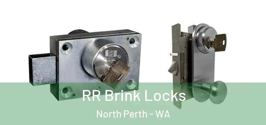  RR Brink Locks North Perth - WA