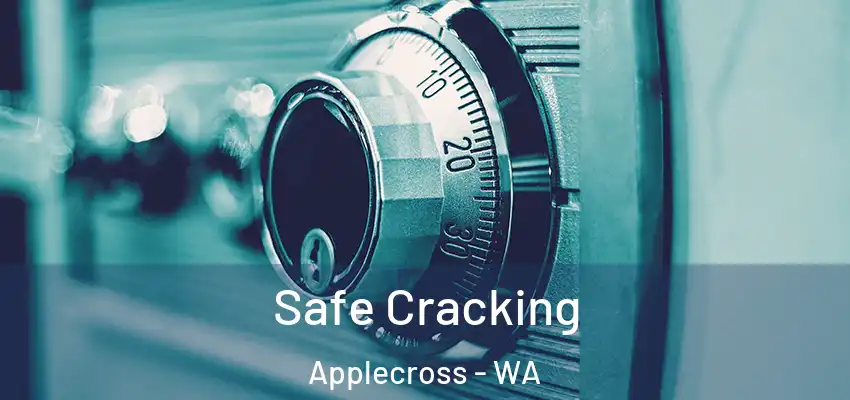 Safe Cracking Applecross - WA