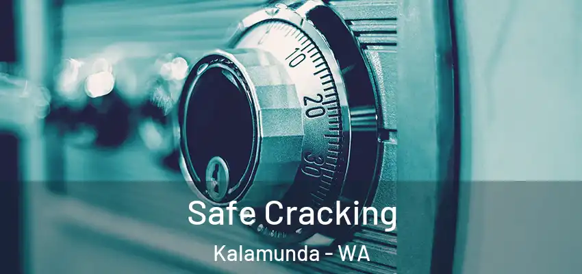 Safe Cracking Kalamunda - WA