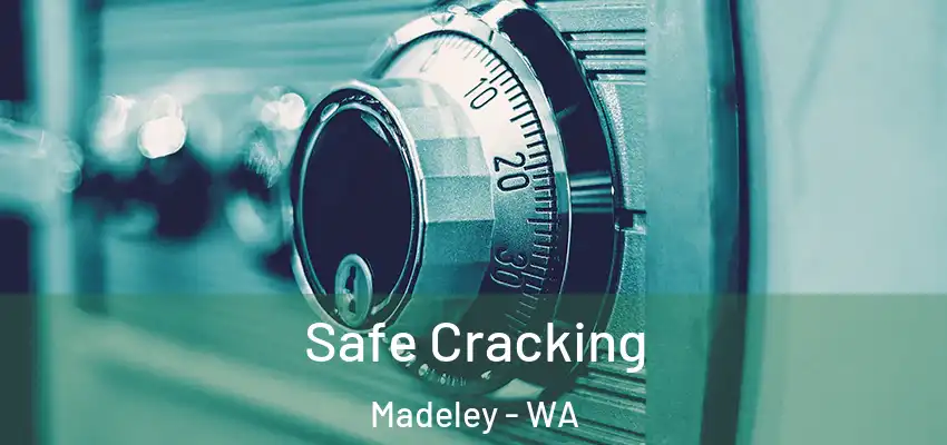 Safe Cracking Madeley - WA