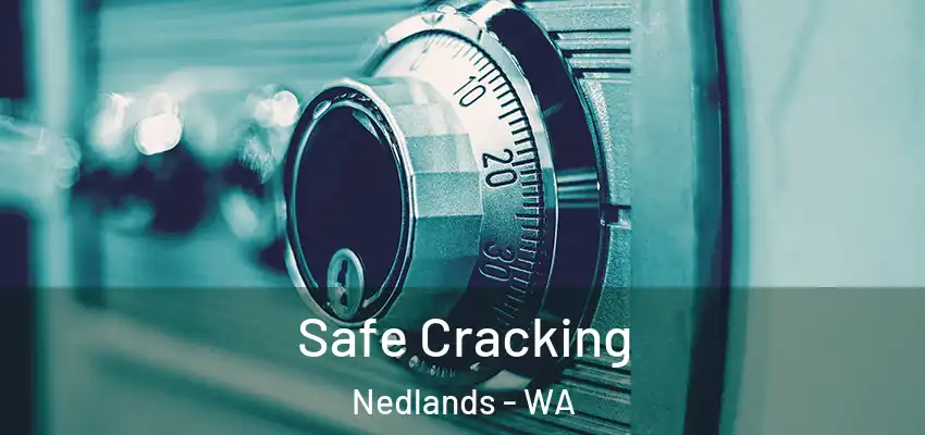 Safe Cracking Nedlands - WA