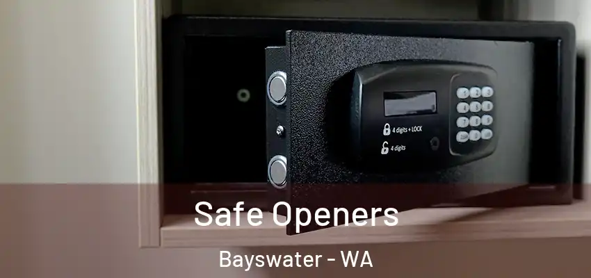 Safe Openers Bayswater - WA