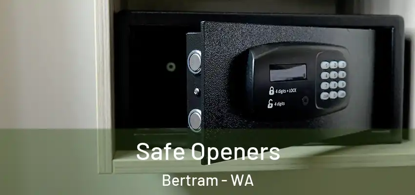 Safe Openers Bertram - WA