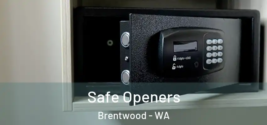  Safe Openers Brentwood - WA