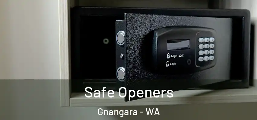 Safe Openers Gnangara - WA