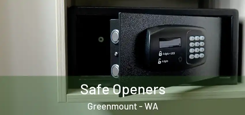  Safe Openers Greenmount - WA