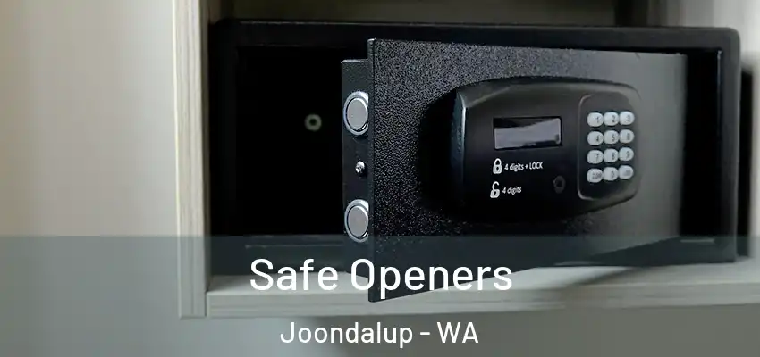  Safe Openers Joondalup - WA