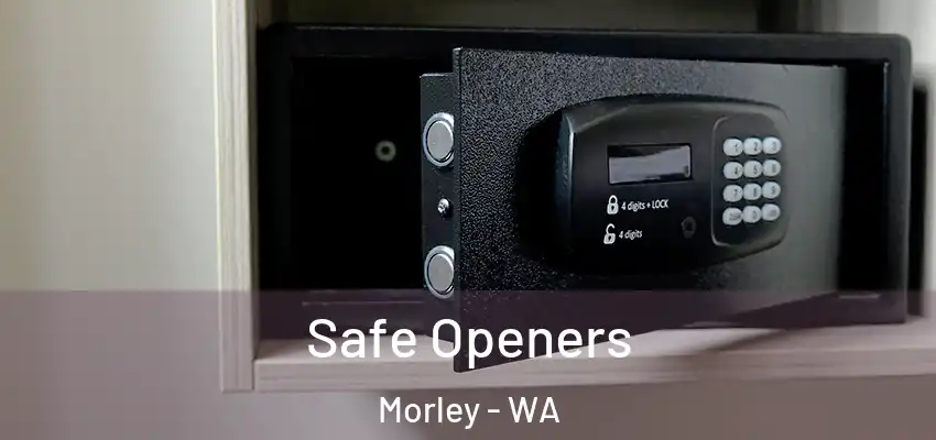 Safe Openers Morley - WA