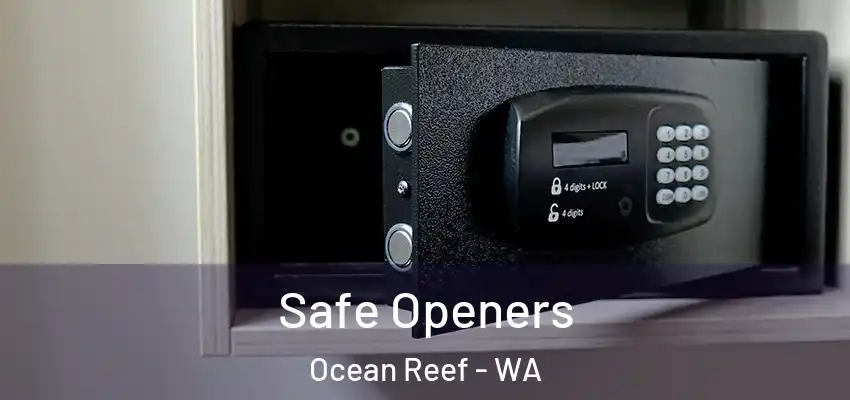  Safe Openers Ocean Reef - WA
