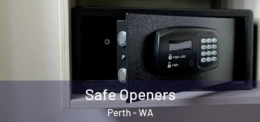  Safe Openers Perth - WA