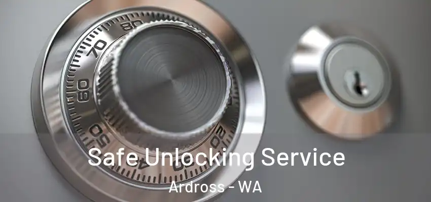 Safe Unlocking Service Ardross - WA