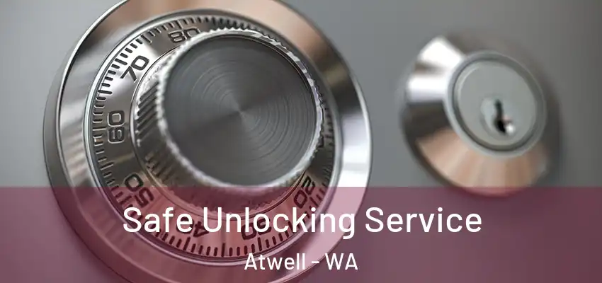  Safe Unlocking Service Atwell - WA