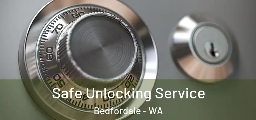 Safe Unlocking Service Bedfordale - WA