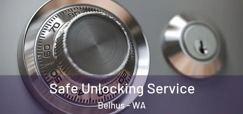 Safe Unlocking Service Belhus - WA
