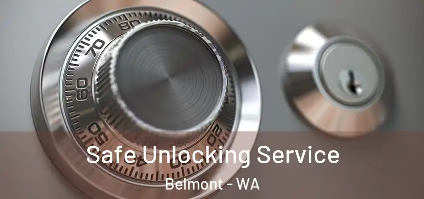 Safe Unlocking Service Belmont - WA
