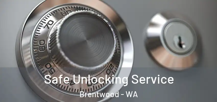 Safe Unlocking Service Brentwood - WA