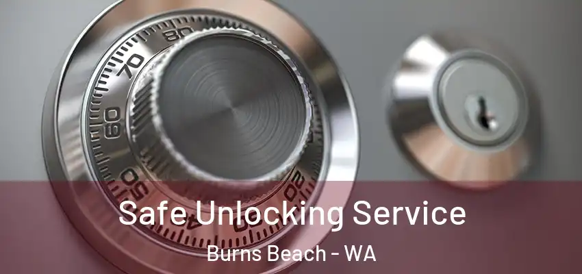 Safe Unlocking Service Burns Beach - WA