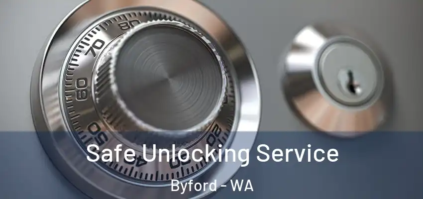 Safe Unlocking Service Byford - WA
