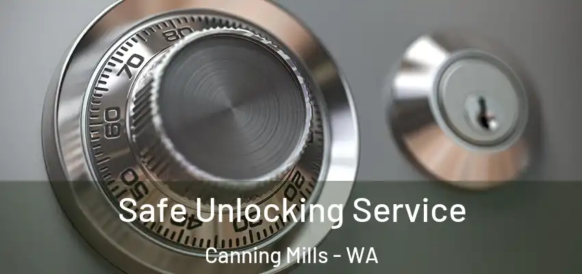 Safe Unlocking Service Canning Mills - WA