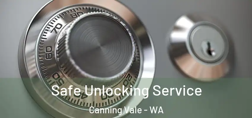  Safe Unlocking Service Canning Vale - WA
