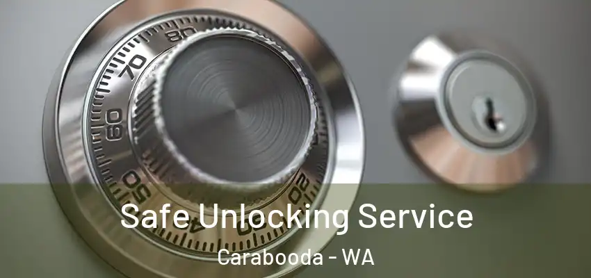  Safe Unlocking Service Carabooda - WA