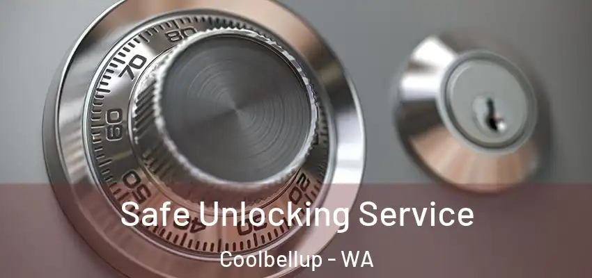 Safe Unlocking Service Coolbellup - WA
