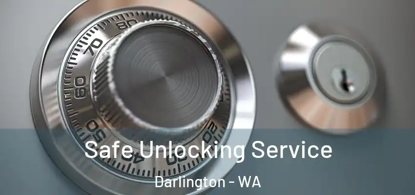 Safe Unlocking Service Darlington - WA