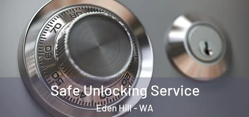 Safe Unlocking Service Eden Hill - WA