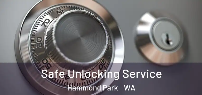 Safe Unlocking Service Hammond Park - WA