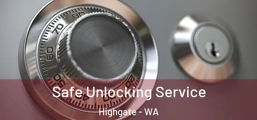  Safe Unlocking Service Highgate - WA