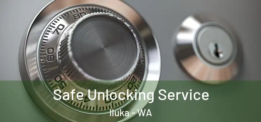 Safe Unlocking Service Iluka - WA