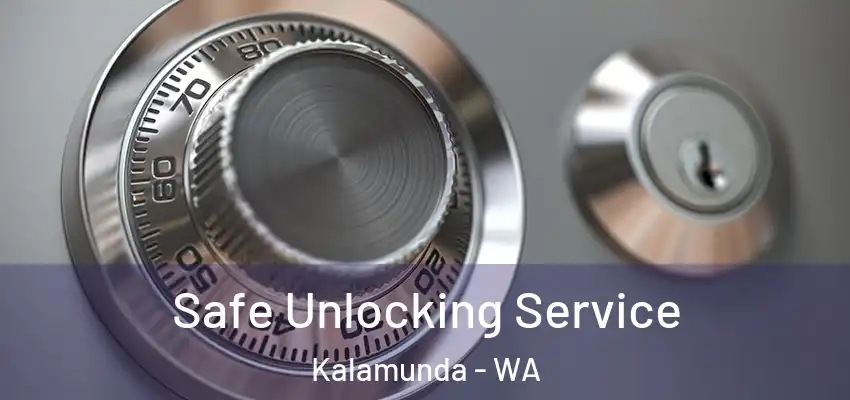 Safe Unlocking Service Kalamunda - WA