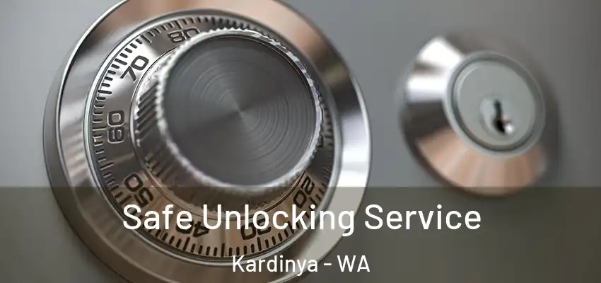 Safe Unlocking Service Kardinya - WA