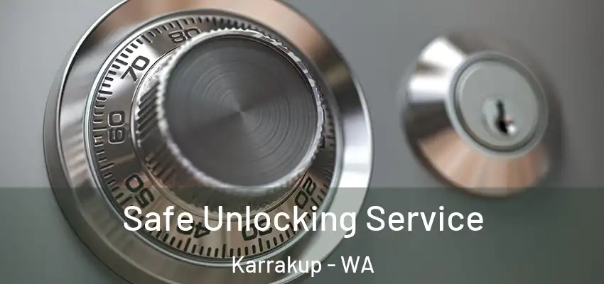  Safe Unlocking Service Karrakup - WA