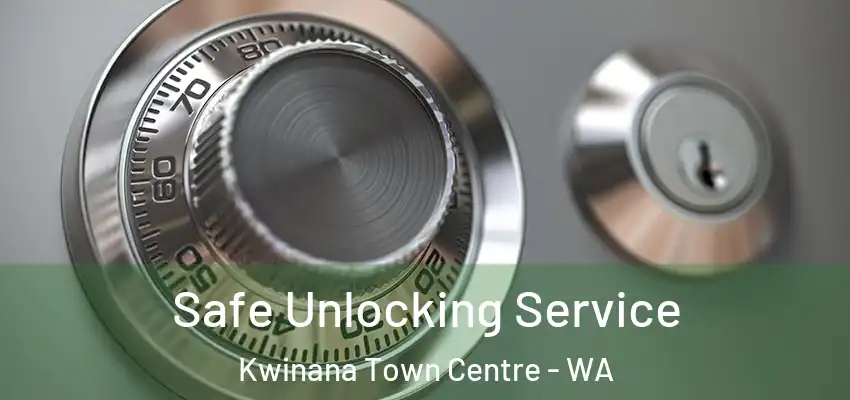 Safe Unlocking Service Kwinana Town Centre - WA