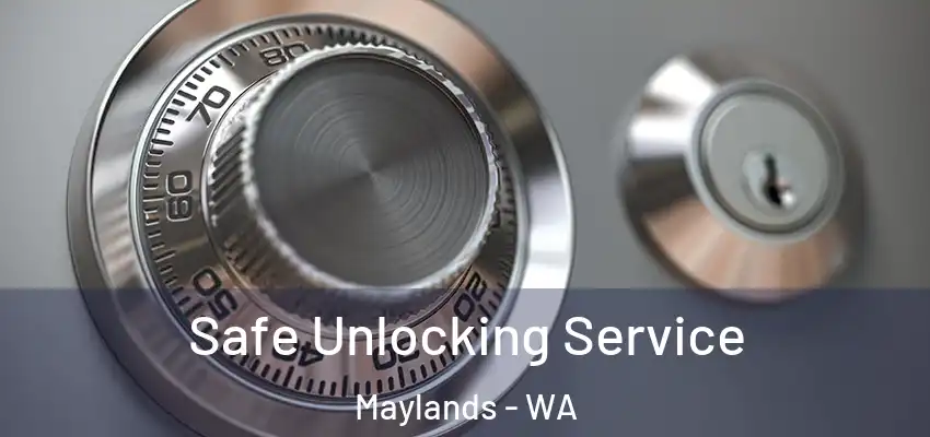 Safe Unlocking Service Maylands - WA