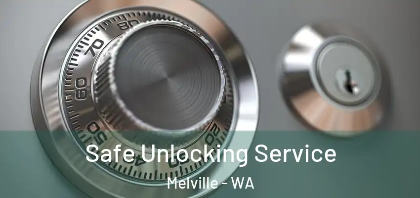 Safe Unlocking Service Melville - WA
