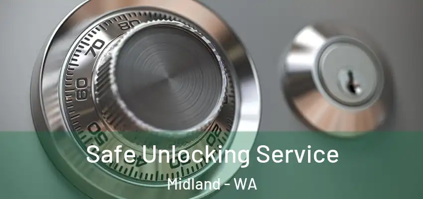Safe Unlocking Service Midland - WA
