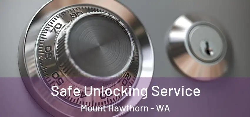  Safe Unlocking Service Mount Hawthorn - WA
