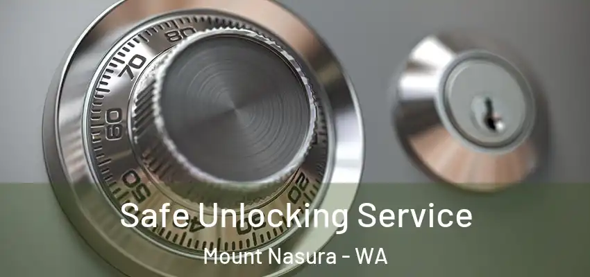  Safe Unlocking Service Mount Nasura - WA