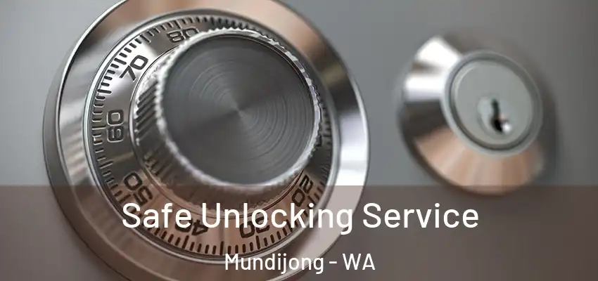 Safe Unlocking Service Mundijong - WA
