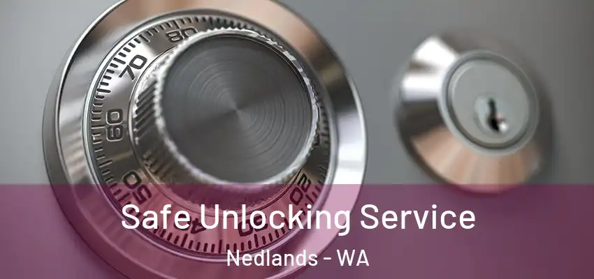 Safe Unlocking Service Nedlands - WA