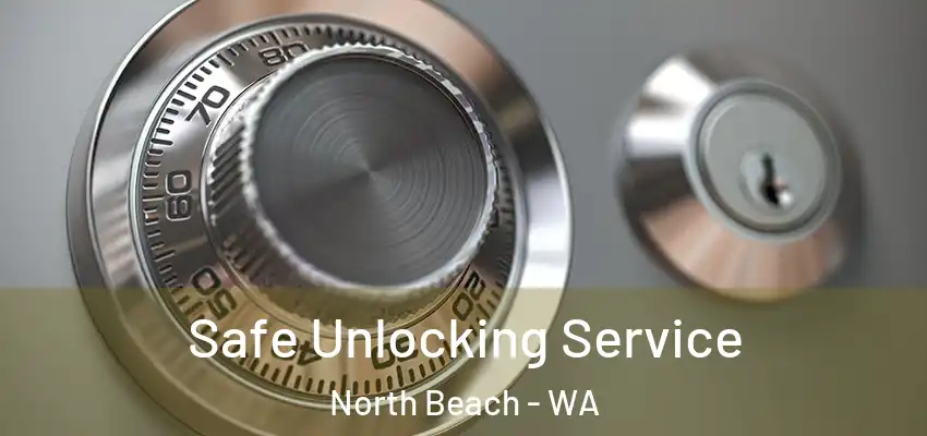 Safe Unlocking Service North Beach - WA