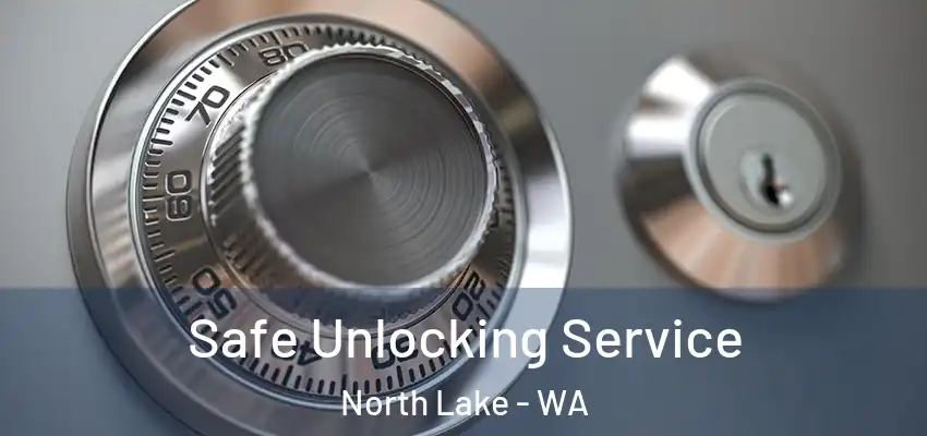  Safe Unlocking Service North Lake - WA