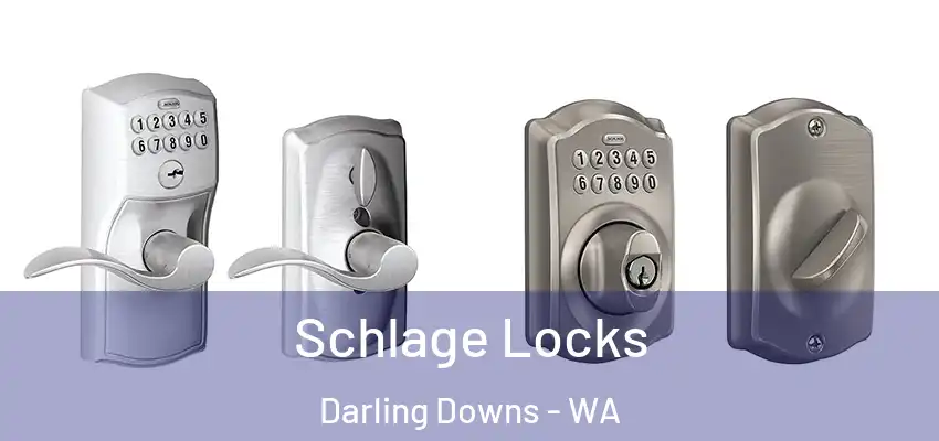 Schlage Locks Darling Downs - WA