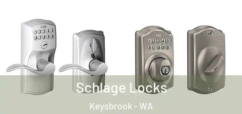 Schlage Locks Keysbrook - WA