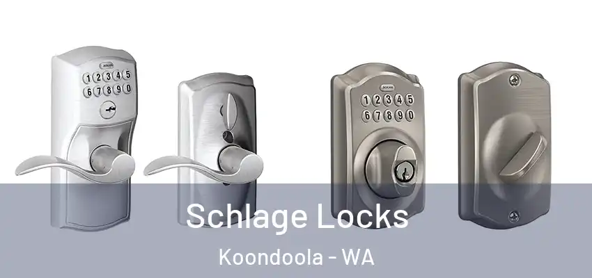 Schlage Locks Koondoola - WA