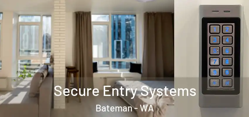  Secure Entry Systems Bateman - WA